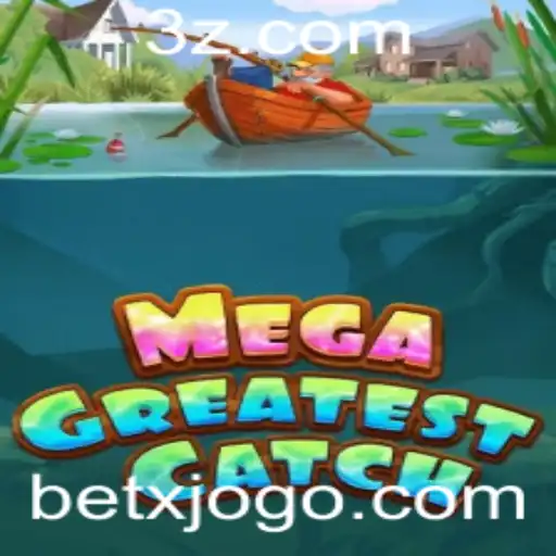 MegaGreatestCatch: Explorando o Fenômeno dos Jogos de Aposta