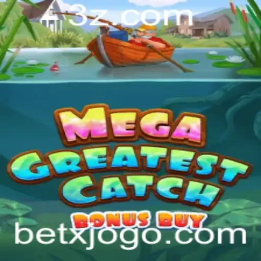 Descubra o Excitante Mundo de MegaGreatestCatchBonusBuy e a Estratégia betx